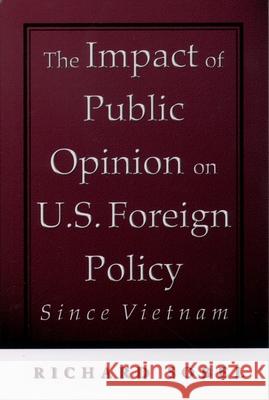 The Impact of Public Opinion on U.S. Foreign Policy Since Vietnam Richard Sobel OLE R. Holsti 9780195105285 Oxford University Press - książka