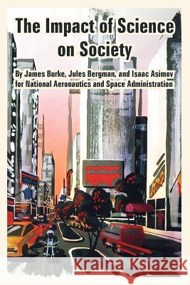 The Impact of Science on Society Isaac Asimov A. S. a. N 9781410224378 University Press of the Pacific - książka