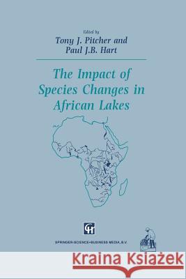 The Impact of Species Changes in African Lakes P. Hart T. J. Pitcher 9789401042499 Springer - książka