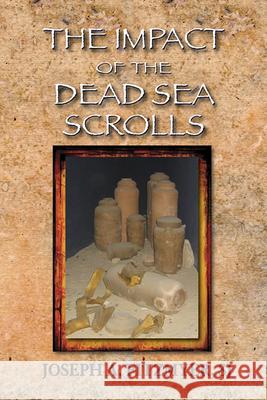 The Impact of the Dead Sea Scrolls Joseph A. Fitzmyer, SJ 9780809146154 Paulist Press International,U.S. - książka