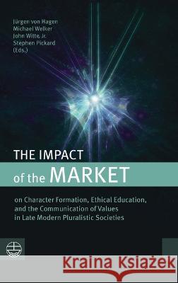 The Impact of the Market J?rgen Vo Michael Welker John, Jr. Witte 9781666750591 Wipf & Stock Publishers - książka