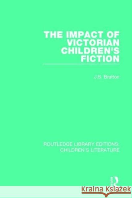 The Impact of Victorian Children's Fiction BRATTON 9781138953253  - książka