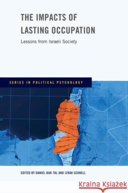 The Impacts of Lasting Occupation Daniel Bar-Tal Izhak Schnell 9780190227487 Oxford University Press, USA - książka