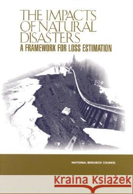 The Impacts of Natural Disasters: A Framework for Loss Estimation National Research Council 9780309063944 National Academies Press - książka