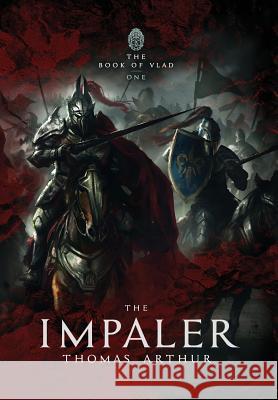 The Impaler Thomas Arthur   9780991480494 Penman Productions - książka