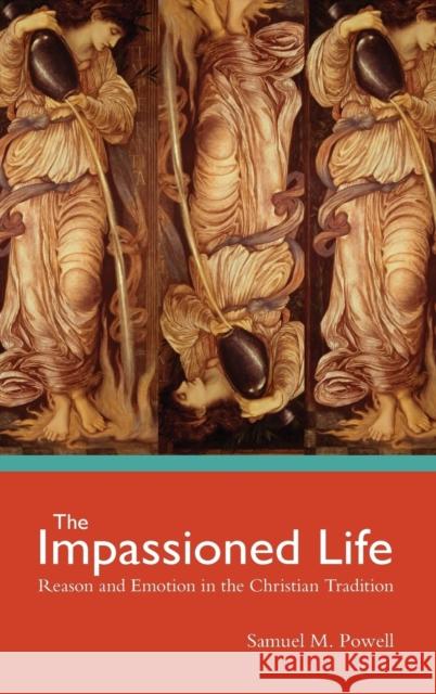 The Impassioned Life Samuel M. Powell 9781506410739 Augsburg Fortress Publishing - książka