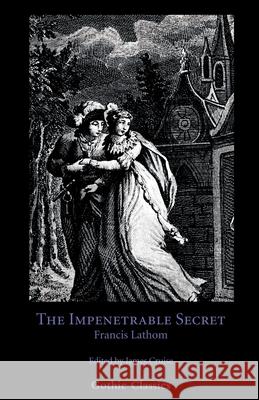 The Impenetrable Secret, Find it Out! Francis, Lathom, James, Cruise 9780977784134 Valancourt Books - książka