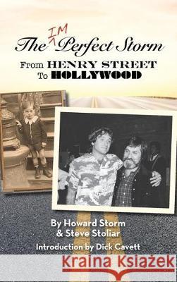 The Imperfect Storm: From Henry Street to Hollywood (hardback) Howard Storm Steve Stoliar 9781629334974 BearManor Media - książka