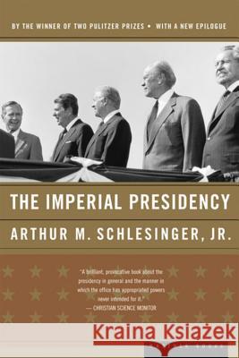 The Imperial Presidency Arthur Meier, Jr. Schlesinger 9780618420018 Mariner Books - książka