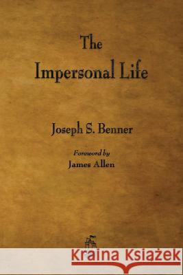 The Impersonal Life Joseph S Benner 9781603866712 INGRAM INTERNATIONAL INC - książka