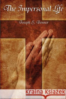 The Impersonal Life Joseph S. Benner 9781617208263 Wilder Publications - książka