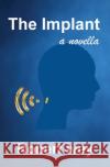 The Implant Robert L. Ivey 9781087872667 Indy Pub