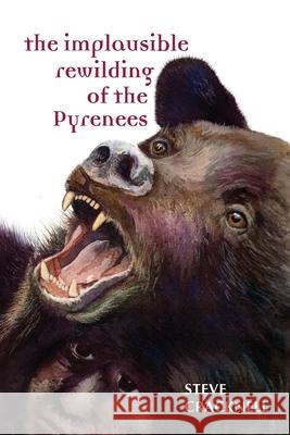 The Implausible Rewilding of the Pyrenees Steve Cracknell 9781291111798 Lulu.com - książka
