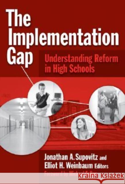 The Implementation Gap: Understanding Reform in High Schools Supovitz, Jonathan A. 9780807748459 Teachers College Press - książka
