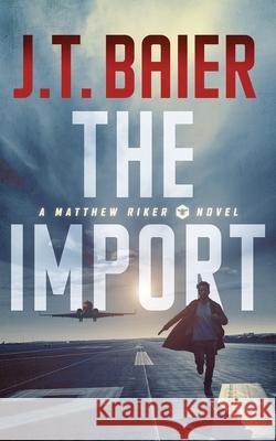 The Import J. T. Baier 9781087854564 Indy Pub - książka