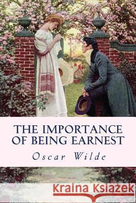 The Importance of Being Earnest Oscar Wilde 9781494484859 Createspace Independent Publishing Platform - książka