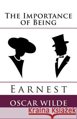 The Importance of Being Earnest Oscar Wilde 9781494781972 Createspace - książka