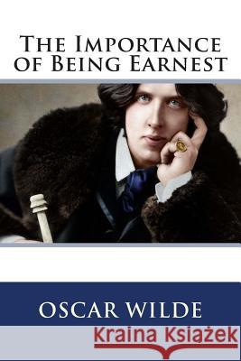 The Importance of Being Earnest Oscar Wilde 9781514695043 Createspace - książka