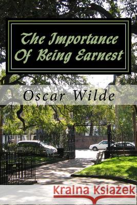 The Importance Of Being Earnest Wilde, Oscar 9781530602544 Createspace Independent Publishing Platform - książka