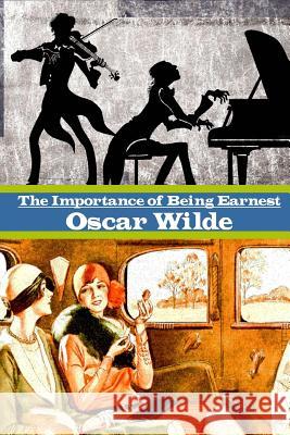 The Importance of Being Earnest Oscar Wilde 9781537224312 Createspace Independent Publishing Platform - książka