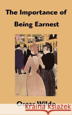 The Importance of Being Earnest Oscar Wilde 9781599867229 Filiquarian Publishing, LLC. - książka