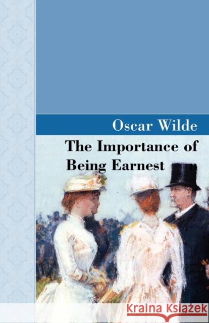 The Importance of Being Earnest Oscar Wilde 9781605121994 Akasha Classics - książka