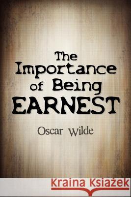 The Importance Of Being Earnest Oscar Wilde 9781613821206 Simon & Brown - książka
