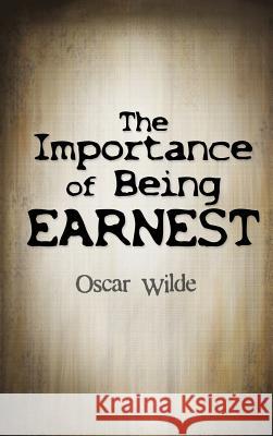 The Importance Of Being Earnest Wilde, Oscar 9781613828359 Simon & Brown - książka