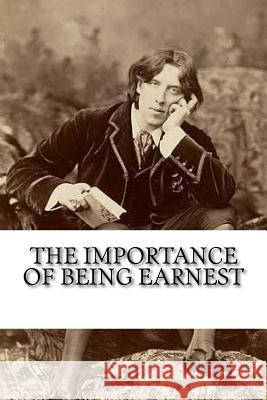 The Importance of Being Earnest Oscar Wilde 9781981261987 Createspace Independent Publishing Platform - książka