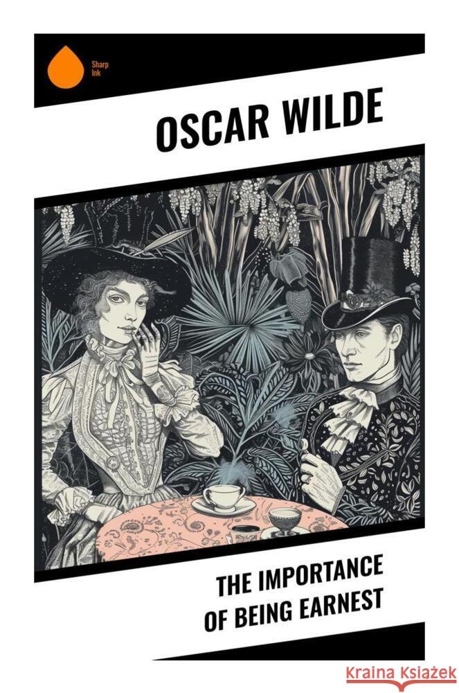 The Importance of Being Earnest Wilde, Oscar 9788028339104 Sharp Ink - książka