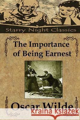 The Importance of Being Earnest: A Trivial Comedy For Serious People Hartmetz, Richard S. 9781484156469 Createspace - książka