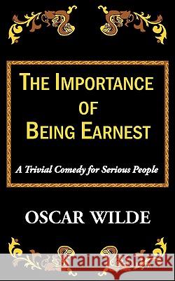 The Importance of Being Earnest-A Trivial Comedy for Serious People Oscar Wilde 9781604505603 Serenity Publishers, LLC - książka