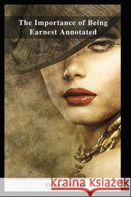 The Importance of Being Earnest Annotated Wilde Oscar Wilde 9798462376573 Independently published - książka