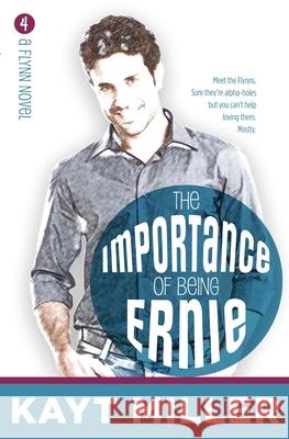 The Importance of Being Ernie: The Flynns Book 4 Kayt Miller 9781951162122 Linda Dainty - książka