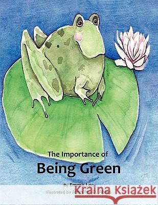 The Importance of Being Green Emma Lee 9781453564318 Xlibris Corporation - książka