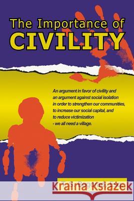 The Importance of Civility T. S. Bogorad 9781425958930 Authorhouse - książka