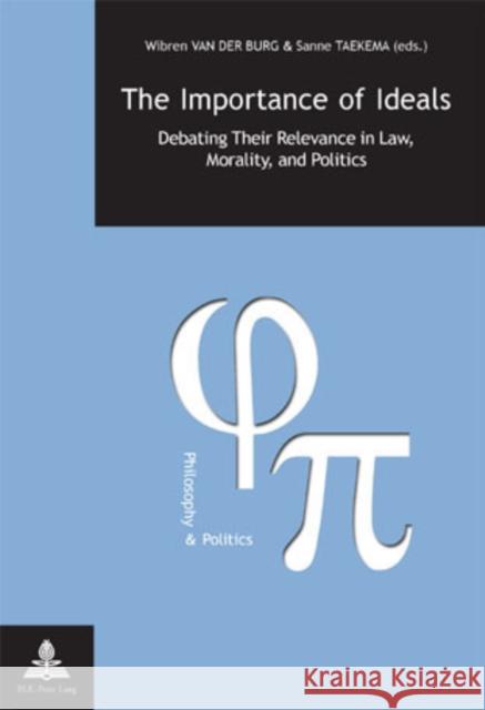 The Importance of Ideals: Debating Their Relevance in Law, Morality, and Politics Fragnière, Gabriel 9789052012261  - książka