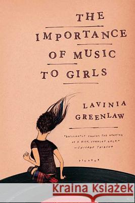 The Importance of Music to Girls Lavinia Greenlaw 9780312428372 Picador USA - książka