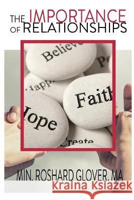 The Importance of Relationships Roshard Glover   9781648739019 Writers Publishing House - książka