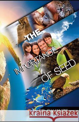 The Importance of Seed Dr C. V. White 9781934326039 Fruit That Remain Publishing, LLC - książka