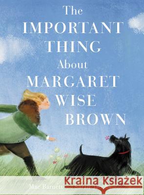 The Important Thing about Margaret Wise Brown Mac Barnett Sarah Jacoby 9780062393449 Balzer & Bray/Harperteen - książka