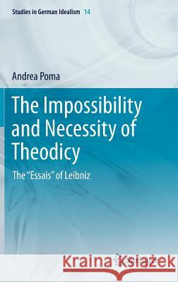 The Impossibility and Necessity of Theodicy: The 