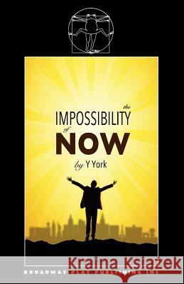 The Impossibility Of Now Y York 9780881457872 Broadway Play Publishing Inc - książka