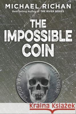 The Impossible Coin Michael Richan 9781502794161 Createspace - książka