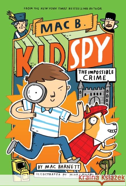 The Impossible Crime (Mac B., Kid Spy #2): Volume 2 Barnett, Mac 9781338143683 Orchard Books - książka