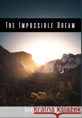 The Impossible Dream Jean Parkin 9781636492629 Global Summit House - książka