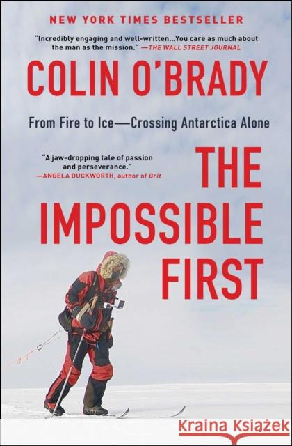 The Impossible First: From Fire to Ice--Crossing Antarctica Alone Colin O'Brady 9781982133122 Scribner Book Company - książka