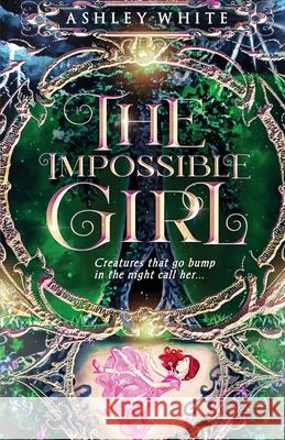 The Impossible Girl Ashley White Haley Hwang 9781737673897 Monarch Educational Services, L.L.C. - książka