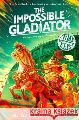 The Impossible Gladiator M. G. Leonard 9781035024377 Pan Macmillan - książka