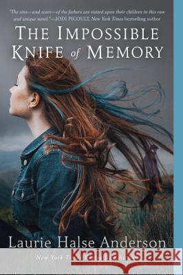 The Impossible Knife of Memory Laurie Halse Anderson 9780147510723 Speak - książka